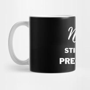 Still Not Pregnant Mug